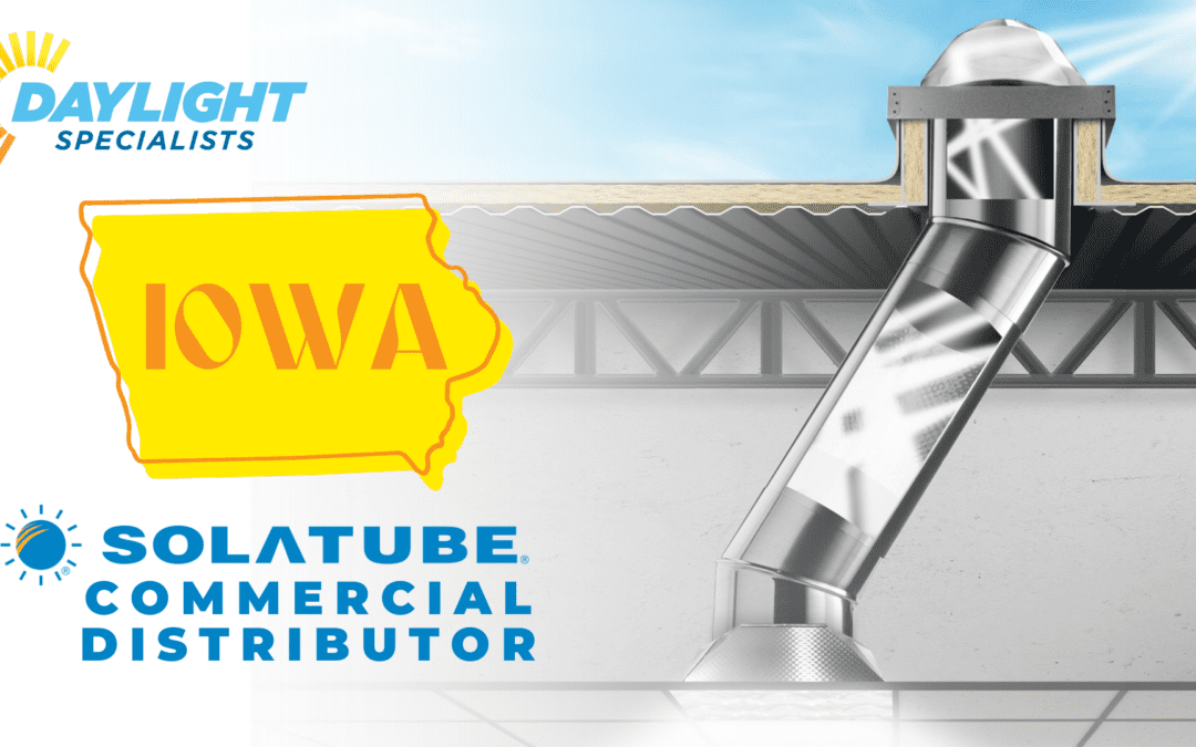 Daylight Specialists Expands Reach into Iowa as Official Solatube Commercial Distributor